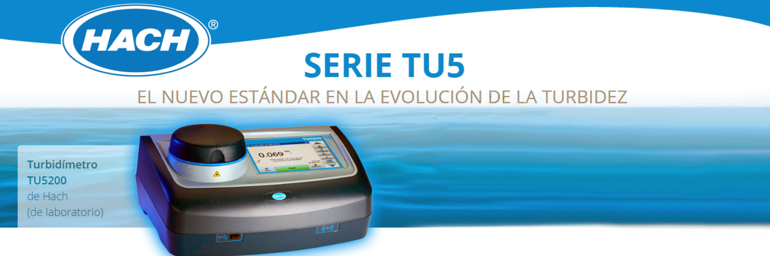 Turbidímetros Hach TU5: El nuevo estándar en la evolución de la turbidez